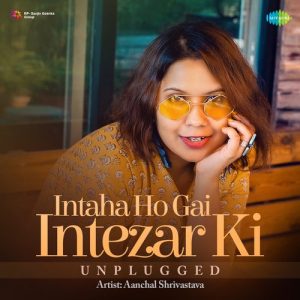 Intaha Ho Gai Intezar Ki – Unplugged (2022) Album Art