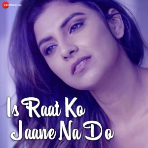 Is Raat Ko Jaane Na Do (2018) Album Art