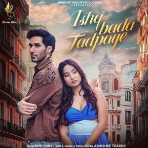 Ishq Bada Tadpaye
