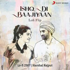 Ishq Di Baajiyaan (Lofi Flip) (2023) Album Art