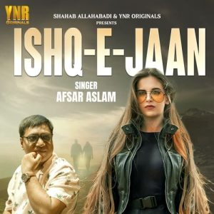 Ishq-E-Jaan (Afsar Aslam)