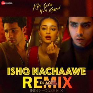 Ishq Nachaawe Indo-House Remix by DJ Akhil (2024) Album Art