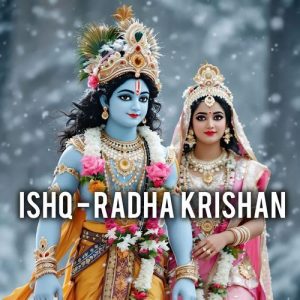 Ishq – Radha Krishan