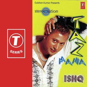 Ishq – Taz Mania