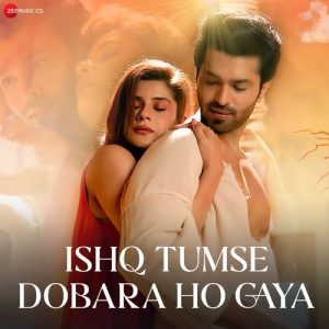 Ishq Tumse Dobara Ho Gaya (2024) Album Art