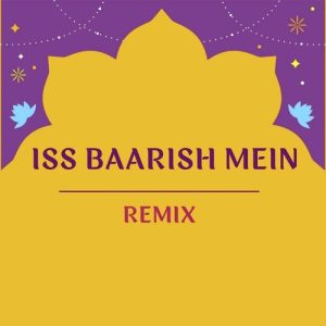 Iss Baarish Mein (2022) Album Art