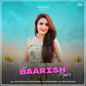 Iss Baarish Mein