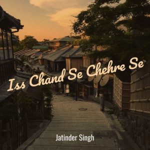 Iss Chand Se Chehre Se (2024) Album Art