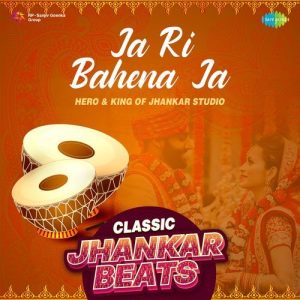 Ja Ri Bahena Ja – Classic Jhankar Beats (2024) Album Art