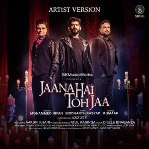 Jaana Hai Toh Jaa – Artist Version