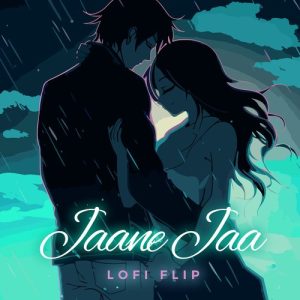 Jaane Jaa (Lofi Flip) (2024) Album Art