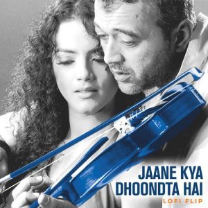 Jaane Kya Dhoondta Hai (Lofi Flip) (2024) Album Art
