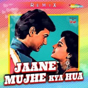 Jaane Mujhe Kya Hua – Remix (2022) Album Art
