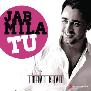 Jab Mila Tu: Imran Khan (2013) Album Art