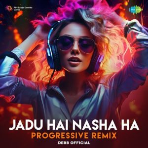 Jadu Hai Nasha Hai – Progressive Remix (2024) Album Art