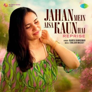Jahan Mein Aisa Kaun Hai – Reprise