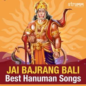Jai Bajrang Bali – Best Hanuman Songs