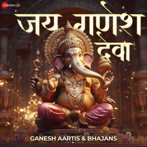 Jai Ganesh Deva – Ganesh Aarti and Bhajan (2024) Album Art