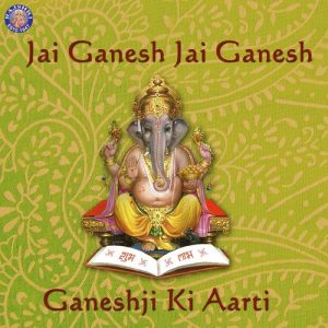 Jai Ganesh Jai Ganesh-Ganeshji Ki Aarti (2013) Album Art