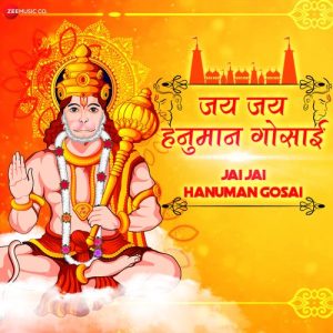 Jai Jai Hanuman Gosai – Zee Music Devotional (2020) Album Art