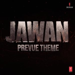 Jawan Prevue Theme (2023) Album Art
