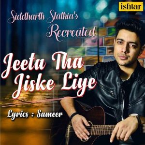 Jeeta Tha Jiske Liye (Recreated Version) (2018) Album Art