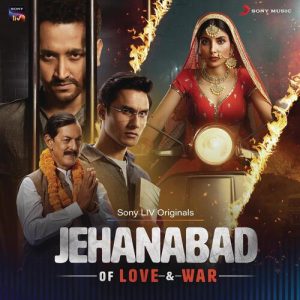 Jehanabad – Of Love & War (Original Series Soundtrack) (2023) Album Art