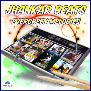 Jhankar Beats – Evergreen Melodies (2014) Album Art