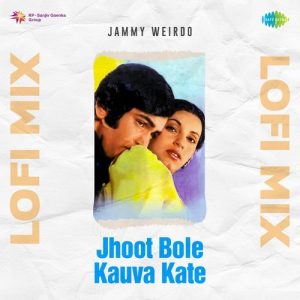 Jhoot Bole Kauva Kate Lofi Mix (2023) Album Art