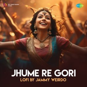 Jhume Re Gori – LoFi