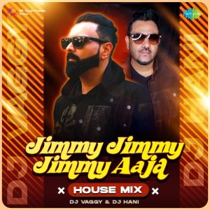 Jimmy Jimmy Jimmy Aaja – House Mix (2023) Album Art