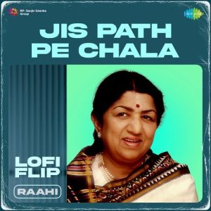 Jis Path Pe Chala Lofi Flip (2024) Album Art