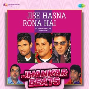 Jise Hasna Rona Hai – Jhankar Beats