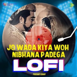 Jo Wada Kiya Woh Nibhana Padega – LoFi (2023) Album Art