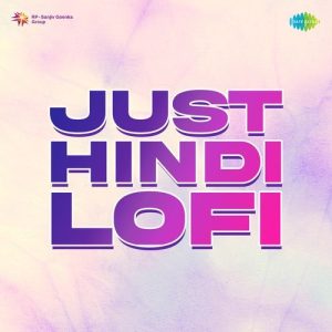 Just Hindi Lofi (2023) Album Art