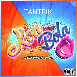 KON BOLA – Tantrik
