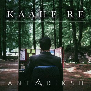 Kaahe Re – Single (2018) Album Art