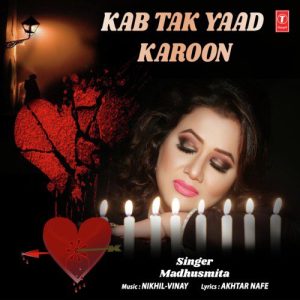 Kab Tak Yaad Karoon