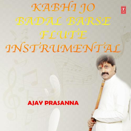 Kabhi Jo Badal Barse – Flute Instrumental