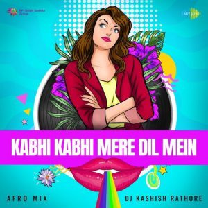 Kabhi Kabhi Mere Dil Mein – Afro Mix