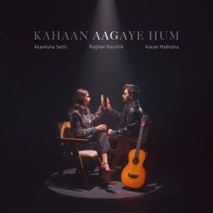 Kahaan Aagaye Hum (2024) Album Art