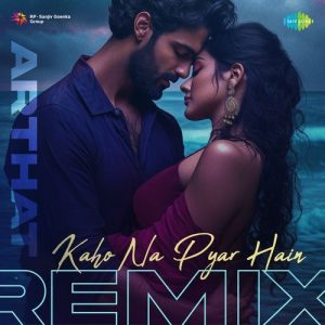 Kaho Na Pyar Hain – Arthat Remix (2025) Album Art