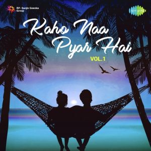 Kaho Naa Pyar Hai – Vol. 1 (2019) Album Art