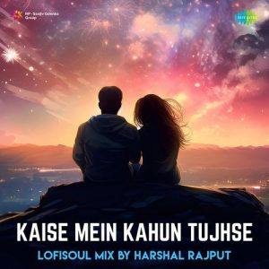 Kaise Mein Kahun Tujhse – LoFiSoul Mix (2024) Album Art