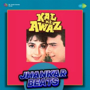 Kal Ki Awaz – Jhankar Beats (2022) Album Art