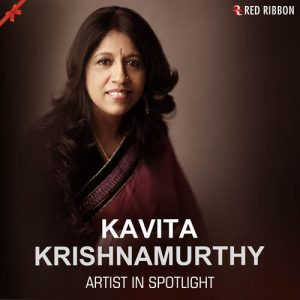 Kavita Krishnamurthy – Artist in Spotlight
