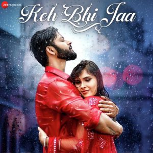Keh Bhi Jaa (2019) Album Art