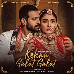 Kehna Galat Galat (2025) Album Art