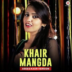 Khair Mangda – Asees Kaur Version (2016) Album Art