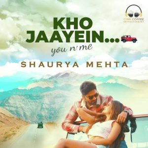Kho Jaayein : You N Me (“Kahin Duur Chalein”) (2023) Album Art